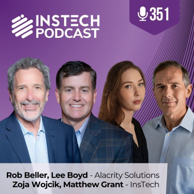 episode Rob Beller & Lee Boyd, Alacrity Solutions and Co-hosts: FNO: InsureTech Podcast: Building insurance networks one podcast at a time (351) artwork