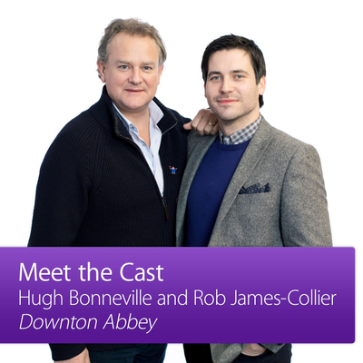 episode Hugh Bonneville and Rob James-Collier: Meet the Cast artwork