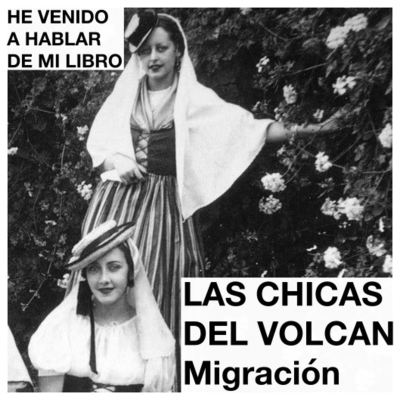 episode Las chicas del volcán y la migración artwork
