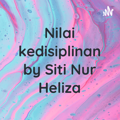 Nilai kedisiplinan by Siti Nur Heliza