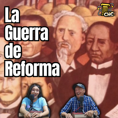 episode Ep. 195: La Guerra de Reforma pt. 2 artwork