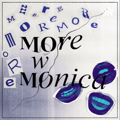 More with Monica