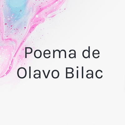 Poema de Olavo Bilac