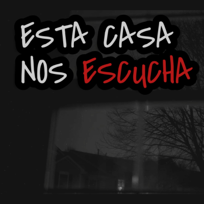 episode CUANDO LA CASA NOS NEGÓ LA SALIDA (Relato de terror) artwork