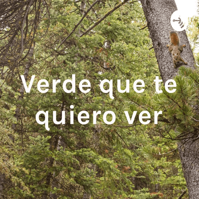 Verde que te quiero ver