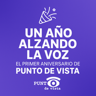 episode Un año alzando la voz: El primer aniversario de Punto de Vista artwork