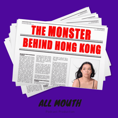 episode The Monster Behind Hong Kong - with Austin Williams artwork