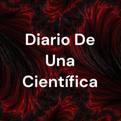 Diario De Una Científica