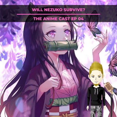 episode DEMON SLAYER / KIMETSU NO YAIBA - WILL NEZUKO SURVIVE? ( ANIME CAST EP04 ) artwork