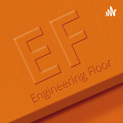 Engineering Floor/Podcast