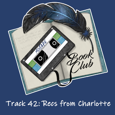 episode Track 42: Recs from Charlotte artwork