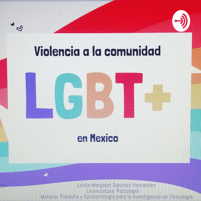 Violencia a la Comunidad LGBT En México Y el Abordaje Psicológico