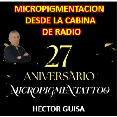 episode MICROPIGMENTATTOO CUMPLE 27 AÑOS artwork