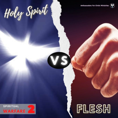 episode SPIRITUAL WARFARE Part 2: THE FLESH VS THE HOLY SPIRIT! artwork