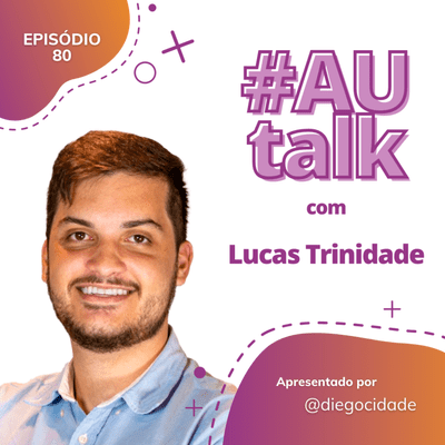 episode Competências de um bom líder | Lucas Trinidade | AUCast EP 80 artwork