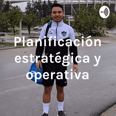 Planificación estratégica y operativa