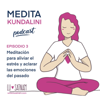 episode Meditación para aliviar el estrés y aclarar las emociones del pasado. artwork