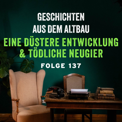 episode #137 - Eine düstere Entwicklung und Tödliche Neugier artwork