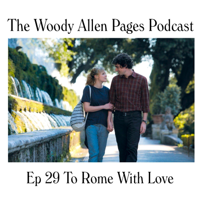 episode Episode 29 – To Rome With Love (2012) artwork