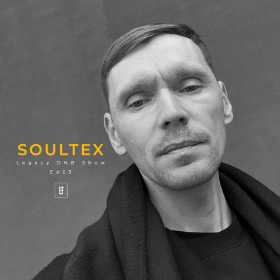 episode Soultex - Legacy Beijing DNB Show Ep23 artwork