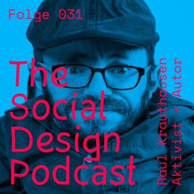 episode #031 The Social Design Podcast mit Raul Krauthausen (Aktivist und Autor) - Sonderfolge "Inklusion" artwork