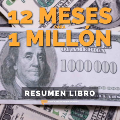 episode 📖 12 Meses para 1 Millón - Un Resumen de Libros para Emprendedores artwork