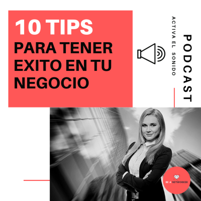 episode 10 tips para tener éxito en tu negocio artwork