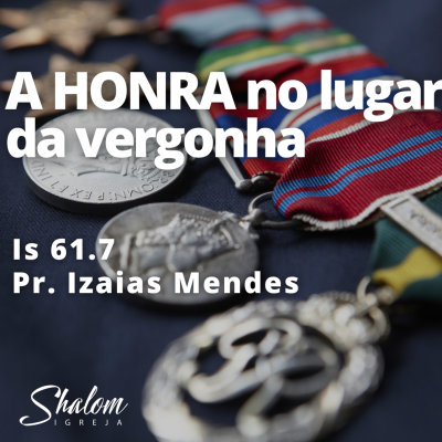 episode A HONRA no lugar da vergonha - Pr. Izaias Mendes - 22-06-2025 artwork