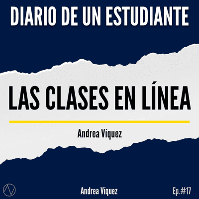 episode Las clases en línea | Diario de un Estudiante Ep.#17 artwork