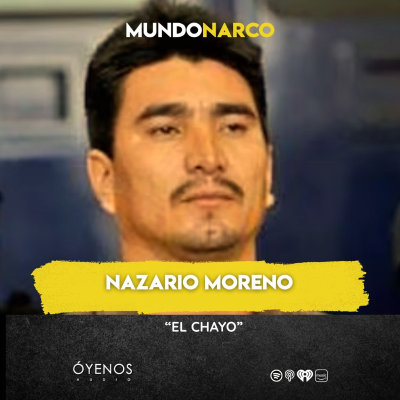 episode Temporada 2: Episodio #9 Nazario Moreno " El Chayo " artwork