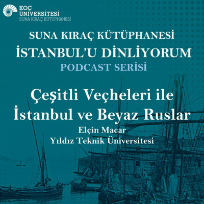 episode Çeşitli Veçheleri ile İstanbul ve Beyaz Ruslar artwork
