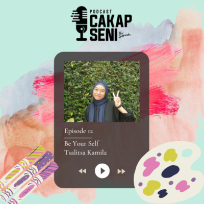 episode Bincang Bersama Artist Eps 12 - Be Your Self Tsalitsa Kamila artwork