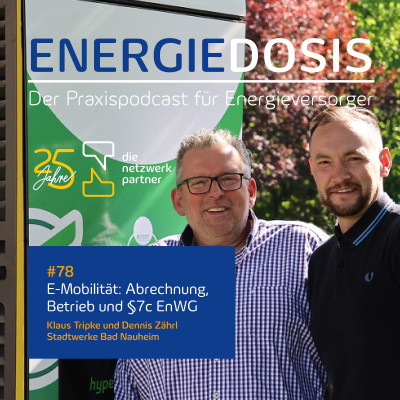 episode 78: E-Mobilität: Abrechnung, Betrieb und §7c EnWG – mit Klaus Tripke und Dennis Zährl, Stadtwerke Bad Nauheim artwork