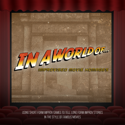 In a World of...Improvised Movie Homages
