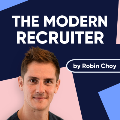 episode The Modern Recruiter #74: Mastering LinkedIn for Recruiters, Clark Willcox, Founder @ The Digital Recruiter artwork