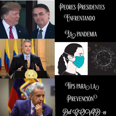 episode Los Peores Presidentes enfrentando la Pandemia Covid 19 y tips para prevenir y/o curarlo artwork