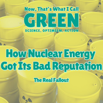 episode The Real Fallout: How Nuclear Energy Got Its Bad Reputation artwork