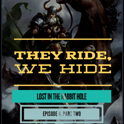 episode PART TWO: And They Ride, And We Hide artwork