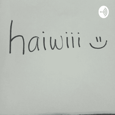 Haiwiii