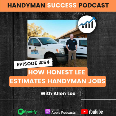 episode #54 How Honest Lee Estimates Handyman Jobs artwork
