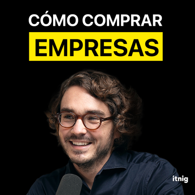 episode TODO sobre COMPRAR y VENDER EMPRESAS | #399 artwork