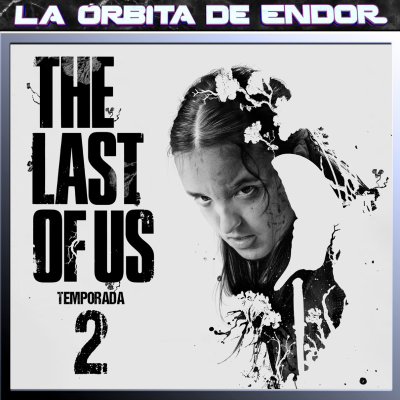 episode LODE Ligero 15x37 – THE LAST OF US temporada 2 artwork