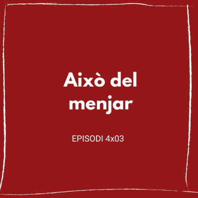 episode Això del menjar 4x03 artwork
