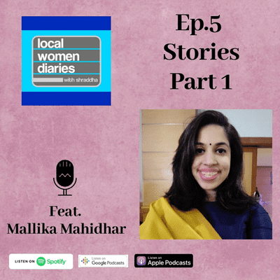 episode Ep.5: Part One: Stories Feat. Mallika Mahidhar artwork
