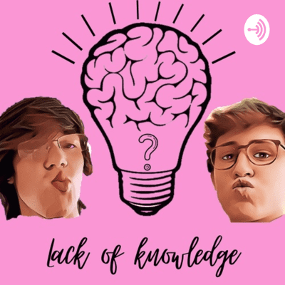 Lack of Knowledge