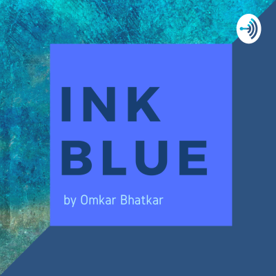 INK BLUE with Omkar Bhatkar