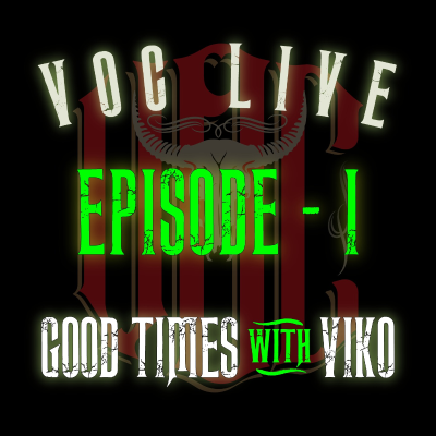 episode VOC LIVE - EPI 1 - GOOD TIMES WITH VIKO artwork