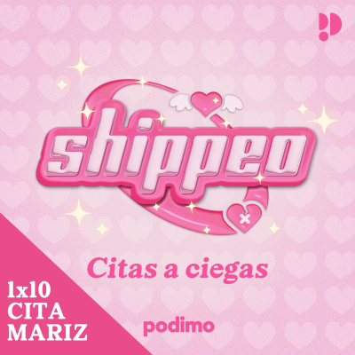episode 10. Cita MARIZ (María x Fiz) | Shippeo artwork