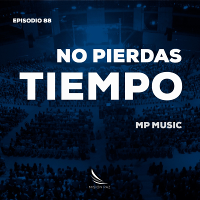 episode No pierdas tiempo | MP Music artwork