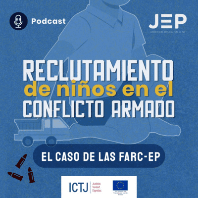 episode Reclutamiento de niños en el conflicto armado: El caso de las FARC-EP artwork